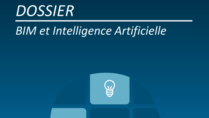 Dossier : BIM et Intelligence Artificielle