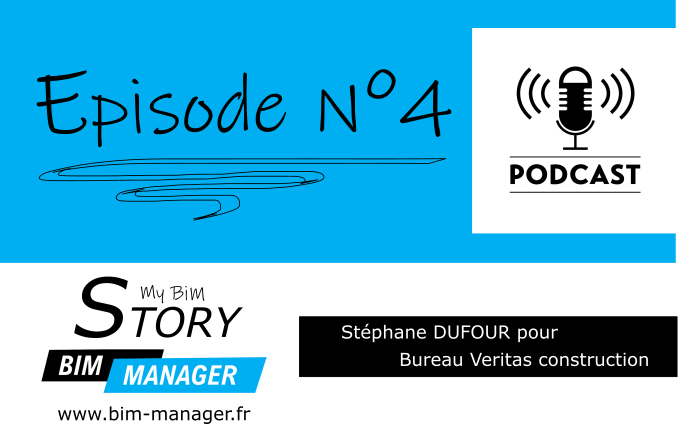 Podcast Episode 4 : Stéphane DUFOUR pour Bureau Véritas construction
