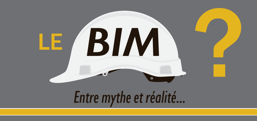 Le BIM : entre mythe et réalité